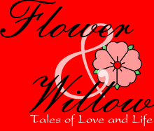 Flower and Willow: Tales of Love and Life