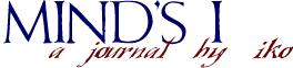 The Mind's I -- a journal by iko